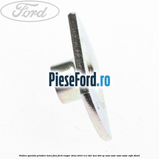 Piulita speciala prindere bara fata Ford Ranger 2012-2015 3.2 TDCi 4x4 200 cp ENSA, SA2R, SA2S, SA2W, SAFA diesel