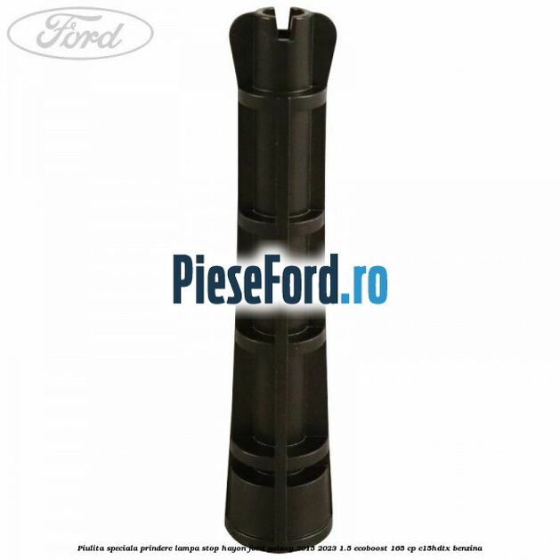 Piulita speciala prindere lampa stop hayon Ford Galaxy 2015-2023 1.5 EcoBoost 165 cp C15HDTX benzina