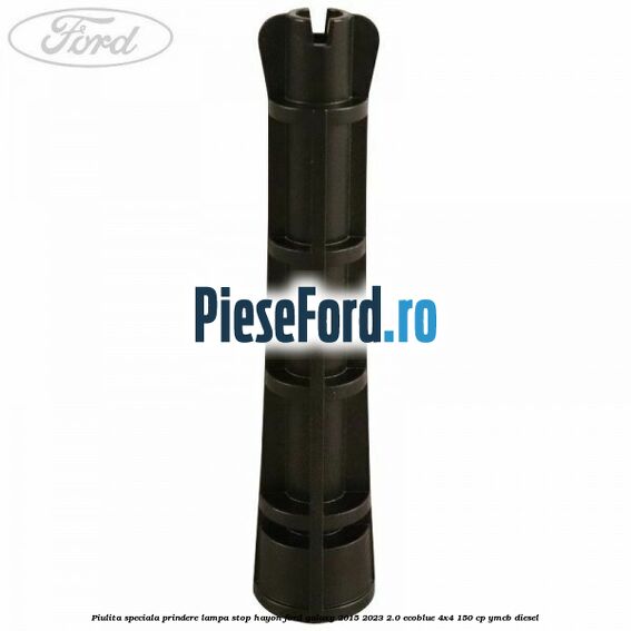 Piulita speciala prindere lampa stop hayon Ford Galaxy 2015-2023 2.0 EcoBlue 4x4 150 cp YMCB diesel