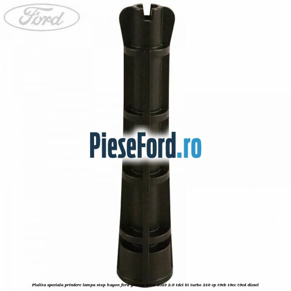 Piulita speciala prindere lampa stop hayon Ford Galaxy 2015-2023 2.0 TDCi BI-Turbo 210 cp T9CB, T9CC, T9CD diesel