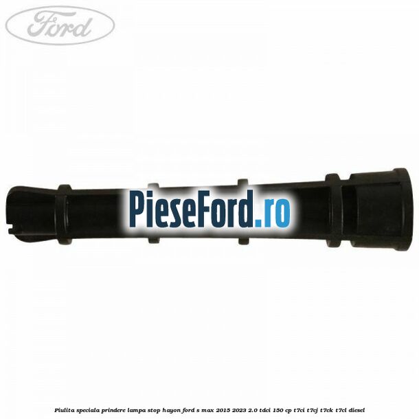 Piulita speciala prindere lampa stop hayon Ford S-Max 2015-2023 2.0 TDCi 150 cp Piulita speciala prindere lampa stop hayon Ford S-Max 2015-2023 2.0 TDCi 150 cp T7CI, T7CJ, T7CK, T7CL diesel
