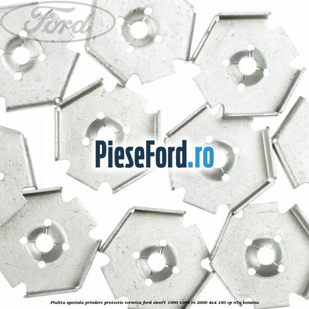 Piulita speciala prindere protectie termica Ford Escort 1990-1995 RS 2000 4x4 150 cp N7A benzina
