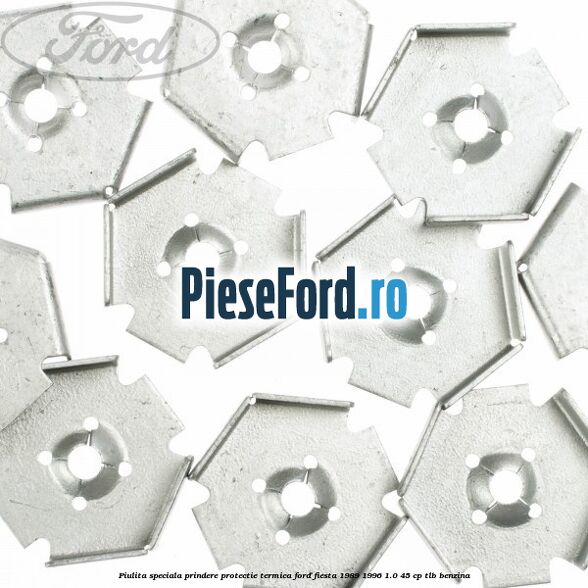 Piulita speciala prindere protectie termica Ford Fiesta 1989-1996 1.0 45 cp TLB benzina