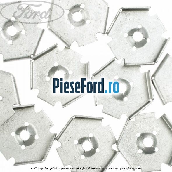 Piulita speciala prindere protectie termica Ford Fiesta 1996-2001 1.0 i 52 cp ZH10JRB benzina