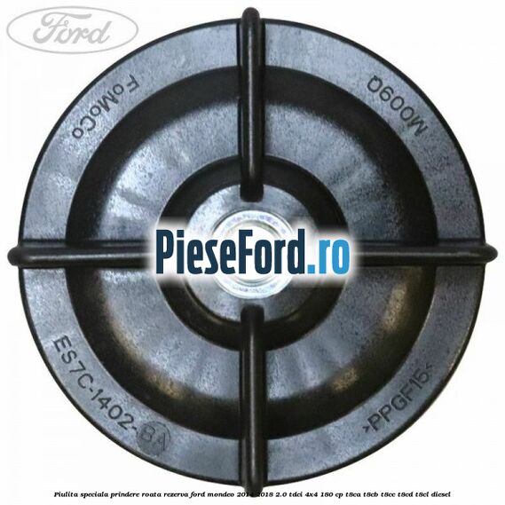 Piulita speciala prindere roata rezerva Ford Mondeo 2014-2018 2.0 TDCi 4x4 180 cp T8CA, T8CB, T8CC, T8CD, T8CL diesel