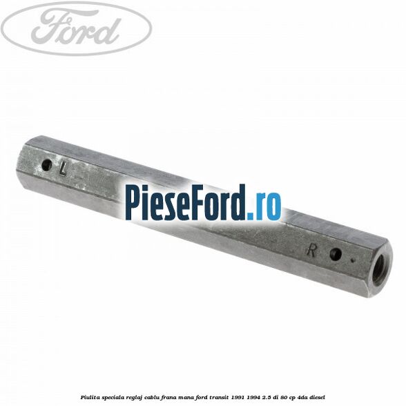 Piulita speciala reglaj cablu frana mana Ford Transit 1991-1994 2.5 DI 80 cp 4DA diesel
