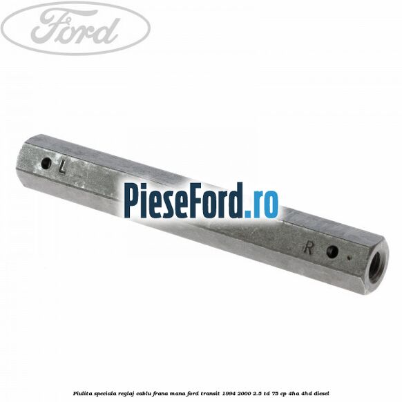 Piulita speciala reglaj cablu frana mana Ford Transit 1994-2000 2.5 TD 75 cp 4HA, 4HD diesel