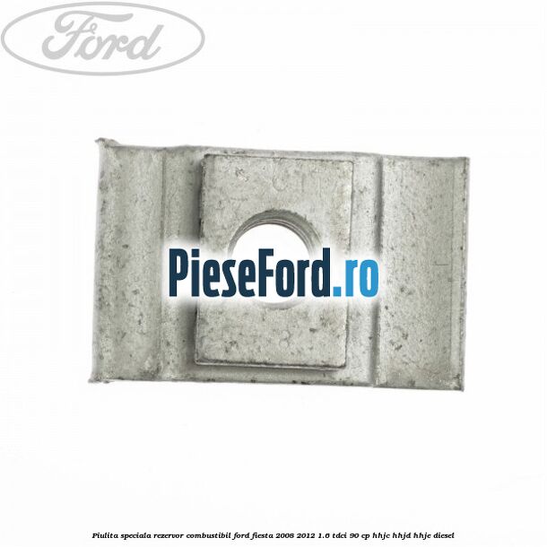 Piulita speciala rezervor combustibil Ford Fiesta 2008-2012 1.6 TDCi 90 cp Piulita speciala rezervor combustibil Ford Fiesta 2008-2012 1.6 TDCi 90 cp HHJC, HHJD, HHJE diesel