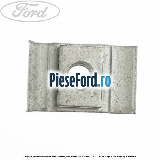 Piulita speciala rezervor combustibil Ford Fiesta 2008-2012 1.6 Ti 120 cp HXJA, HXJB, HXJE, RVJA benzina