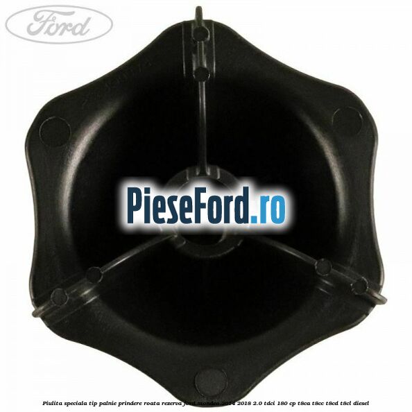 Piulita speciala tip palnie prindere roata rezerva Ford Mondeo 2014-2018 2.0 TDCi 180 cp T8CA, T8CC, T8CD, T8CL diesel