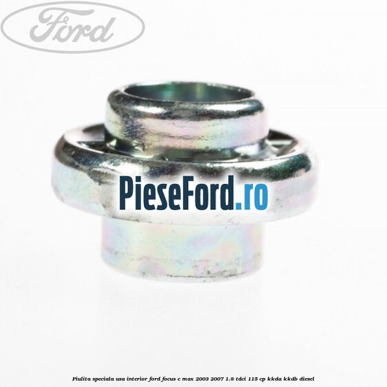 Piulita speciala usa interior Ford Focus C-Max 2003-2007 1.8 TDCi 115 cp Piulita speciala usa interior Ford Focus C-Max 2003-2007 1.8 TDCi 115 cp KKDA, KKDB diesel