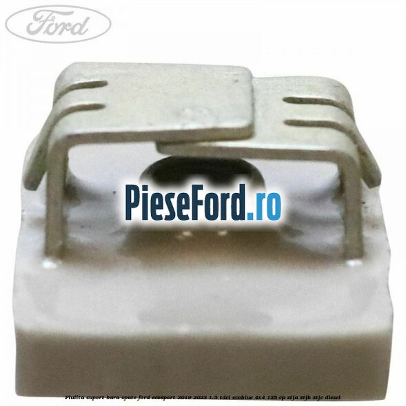 Piulita suport bara spate Ford EcoSport 2019-2023 1.5 TDCi EcoBlue 4x4 125 cp ZTJA, ZTJB, ZTJC diesel