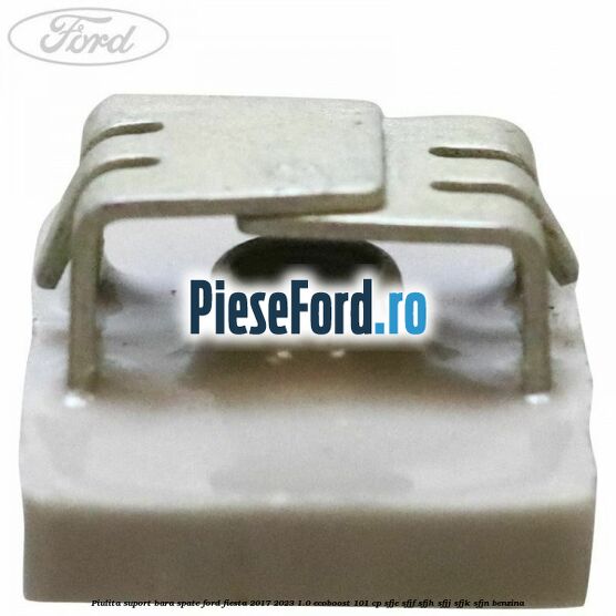 Piulita suport bara spate Ford Fiesta 2017-2023 1.0 EcoBoost 101 cp SFJE, SFJF, SFJH, SFJJ, SFJK, SFJN benzina