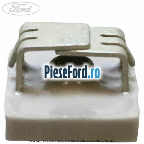 Piulita suport bara spate Ford Focus 2019-2023 1.0 EcoBoost mHEV 155 cp M0DC Hybrid