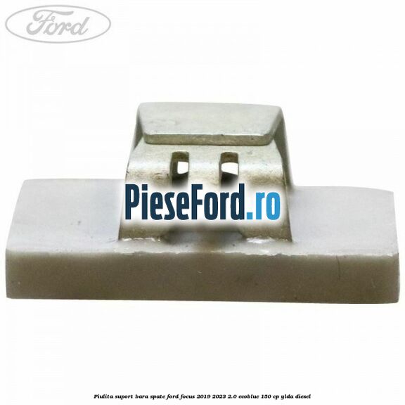 Piulita suport bara spate Ford Focus 2019-2023 2.0 EcoBlue 150 cp Piulita suport bara spate Ford Focus 2019-2023 2.0 EcoBlue 150 cp YLDA diesel
