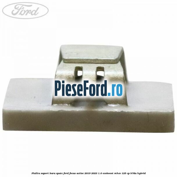 Piulita suport bara spate Ford Focus Active 2019-2023 1.0 EcoBoost mHEV 125 cp B7DA Hybrid