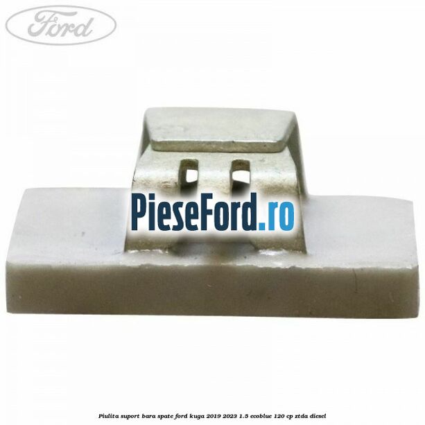 Piulita suport bara spate Ford Kuga 2019-2023 1.5 EcoBlue 120 cp ZTDA diesel