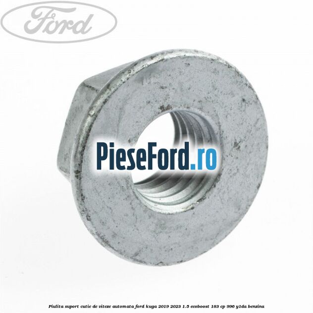 Piulita suport cutie de viteze automata Ford Kuga 2019-2023 1.5 EcoBoost 183 cp 996, Y1DA benzina