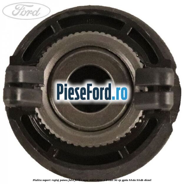 Piulita suport reglaj panou fata Ford C-Max 2007-2011 1.6 TDCi 90 cp GPDA, HHDA, HHDB diesel