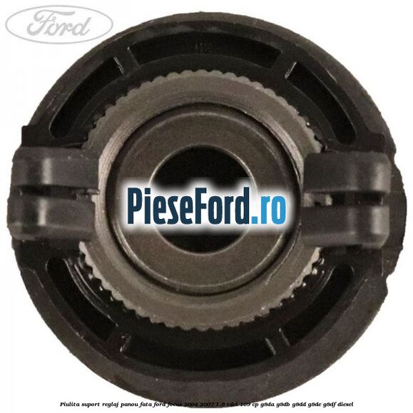 Piulita suport reglaj panou fata Ford Focus 2004-2007 1.6 TDCi 109 cp G8DA, G8DB, G8DD, G8DE, G8DF diesel