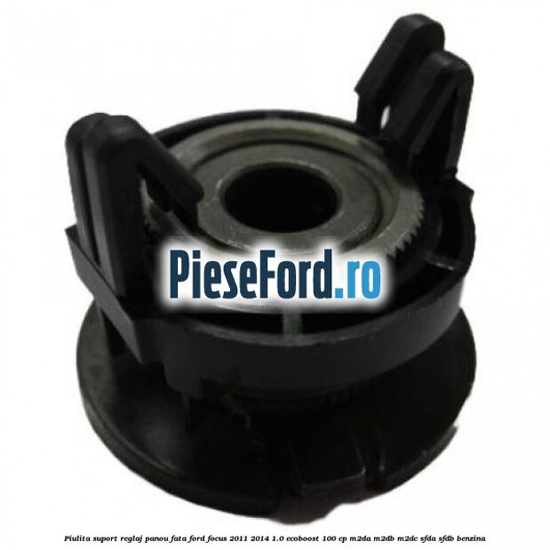 Piulita suport reglaj panou fata Ford Focus 2011-2014 1.0 EcoBoost 100 cp M2DA, M2DB, M2DC, SFDA, SFDB benzina