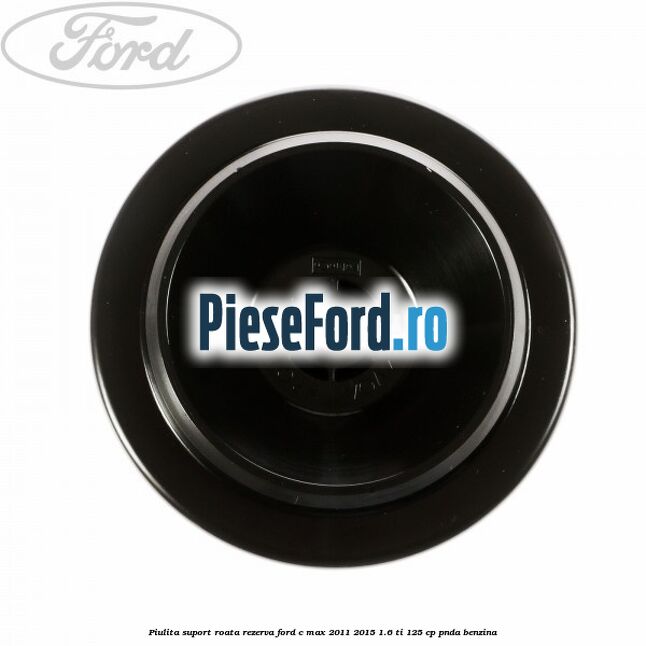 Piulita suport roata rezerva Ford C-Max 2011-2015 1.6 Ti 125 cp PNDA benzina