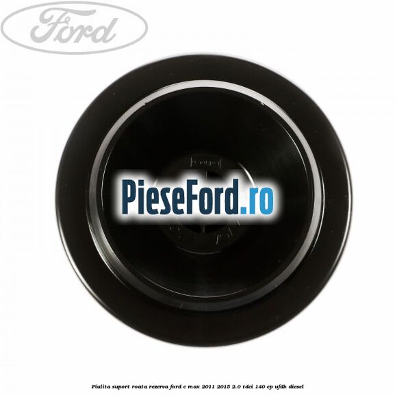 Piulita suport roata rezerva Ford C-Max 2011-2015 2.0 TDCi 140 cp UFDB diesel