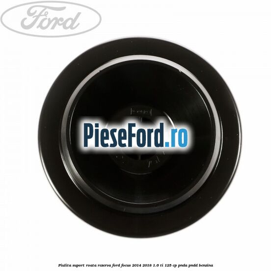 Piulita suport roata rezerva Ford Focus 2014-2018 1.6 Ti 125 cp PNDA, PNDD benzina