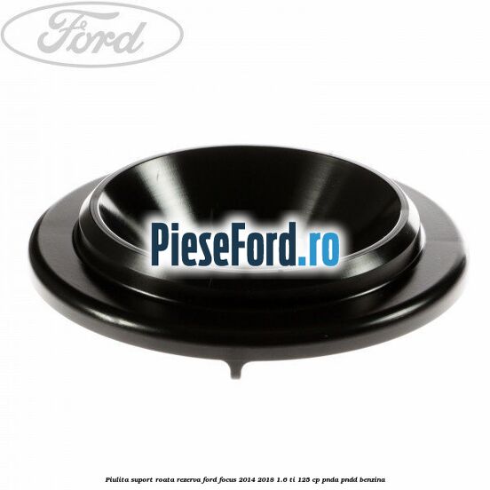 Piulita suport roata rezerva Ford Focus 2014-2018 1.6 Ti 125 cp PNDA, PNDD benzina