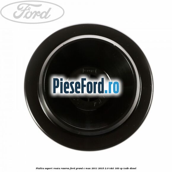 Piulita suport roata rezerva Ford Grand C-Max 2011-2015 2.0 TDCi 163 cp TXDB diesel