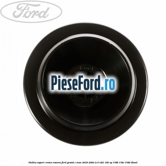 Piulita suport roata rezerva Ford Grand C-Max 2016-2020 2.0 TDCi 150 cp T7DB, T7DC, T7DD diesel