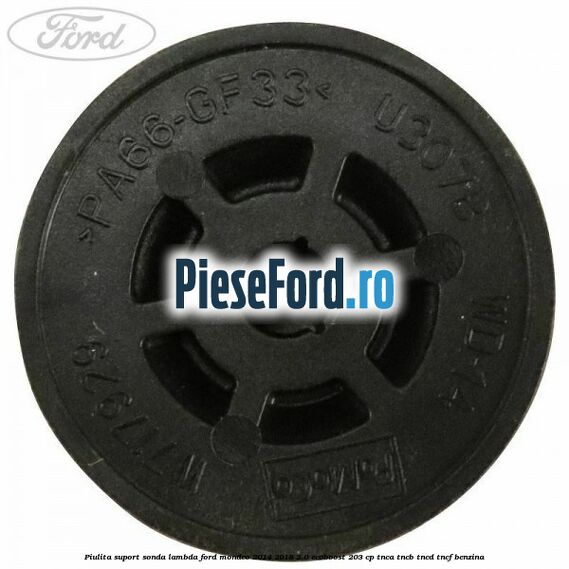 Piulita suport sonda lambda Ford Mondeo 2014-2018 2.0 EcoBoost 203 cp TNCA, TNCB, TNCD, TNCF benzina