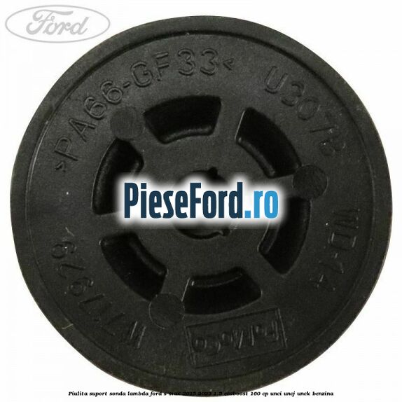 Piulita suport sonda lambda Ford S-Max 2015-2023 1.5 EcoBoost 160 cp Piulita suport sonda lambda Ford S-Max 2015-2023 1.5 EcoBoost 160 cp UNCI, UNCJ, UNCK benzina