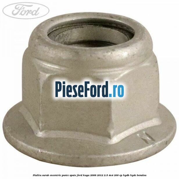 Piulita surub excentric punte spate Ford Kuga 2008-2012 2.5 4x4 200 cp