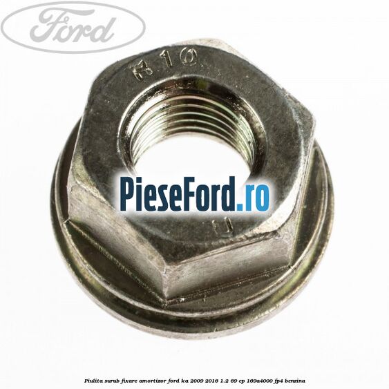 Piulita surub fixare amortizor Ford Ka 2009-2016 1.2 69 cp 169A4000, FP4 benzina