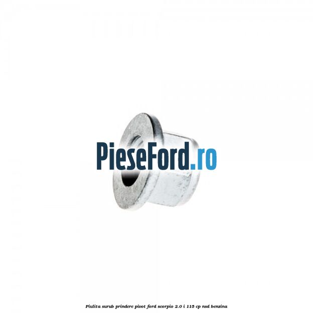 Piulita surub prindere pivot Ford Scorpio 2.0 i 115 cp NSD benzina