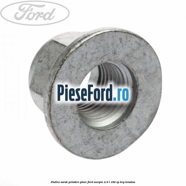 Piulita surub prindere pivot Ford Scorpio 2.9 i 150 cp BRG benzina