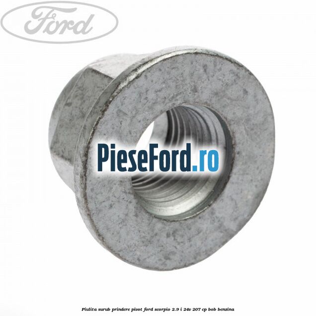 Piulita surub prindere pivot Ford Scorpio 2.9 i 24V 207 cp BOB benzina