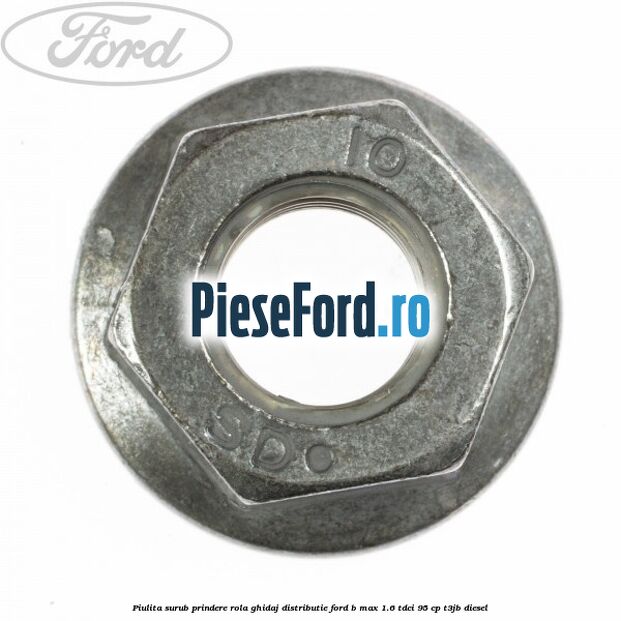 Piulita surub prindere rola ghidaj distributie Ford B-Max 1.6 TDCi 95 cp T3JB diesel