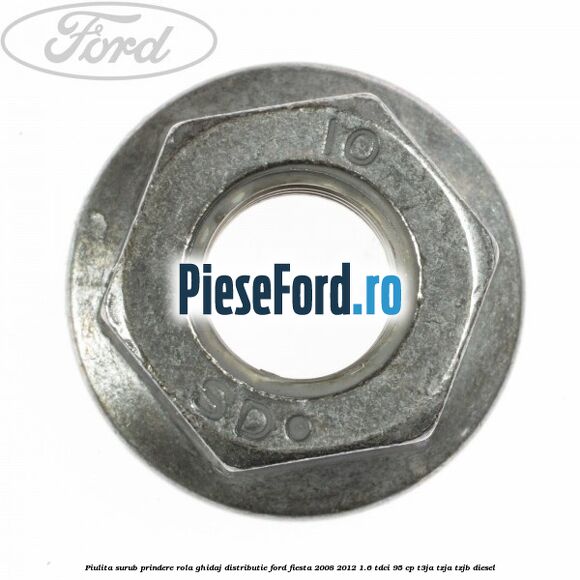 Piulita surub prindere rola ghidaj distributie Ford Fiesta 2008-2012 1.6 TDCi 95 cp T3JA, TZJA, TZJB diesel