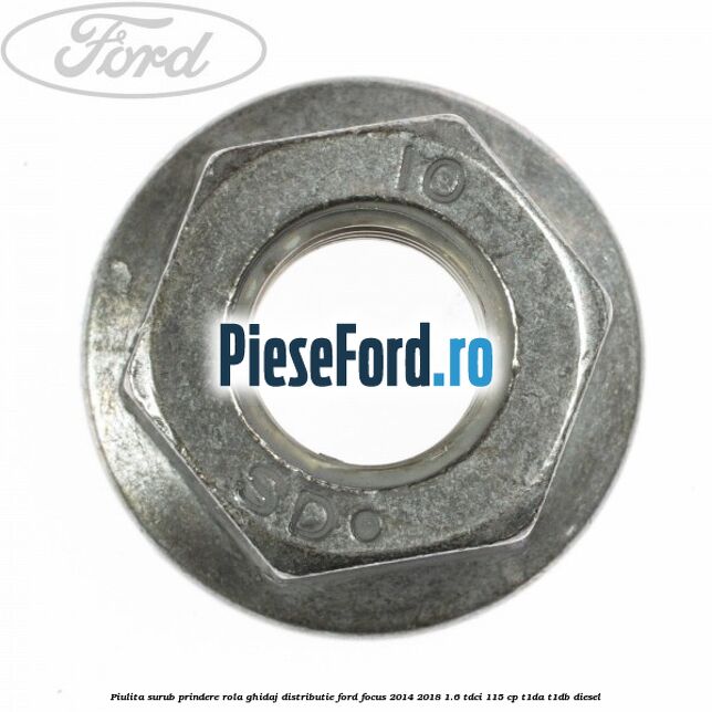 Piulita surub prindere rola ghidaj distributie Ford Focus 2014-2018 1.6 TDCi 115 cp T1DA, T1DB diesel