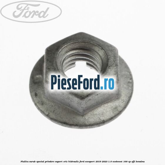 Piulita surub special prindere suport cric hidraulic Ford EcoSport 2019-2023 1.0 EcoBoost 100 cp SFJL benzina