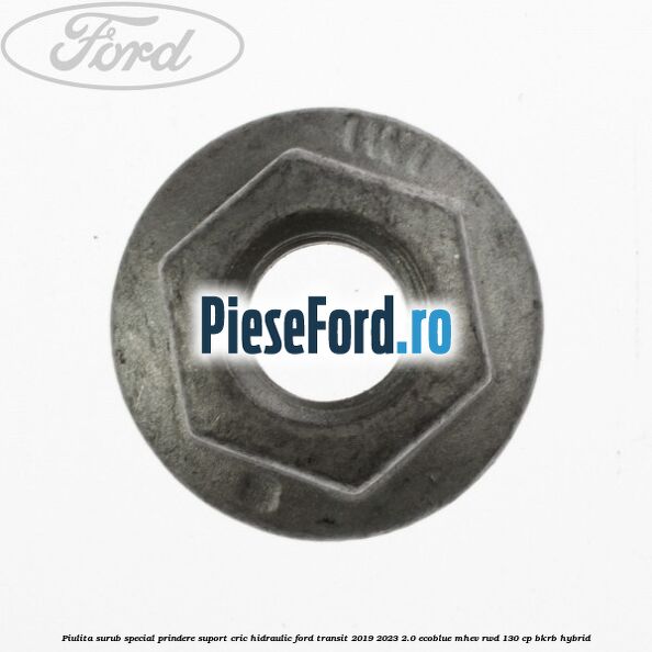 Piulita surub special prindere suport cric hidraulic Ford Transit 2019-2023 2.0 EcoBlue mHEV RWD 130 cp BKRB Hybrid