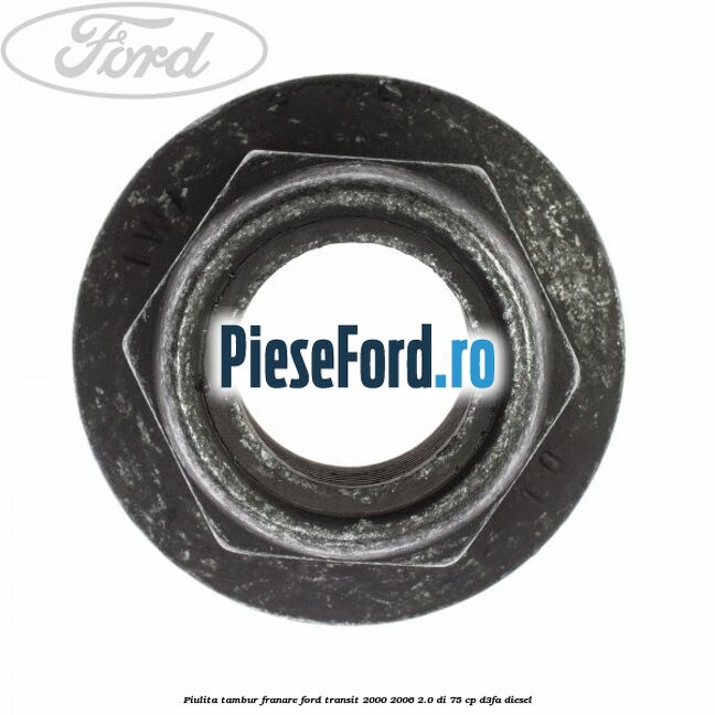 Piulita tambur franare Ford Transit 2000-2006 2.0 DI 75 cp D3FA diesel