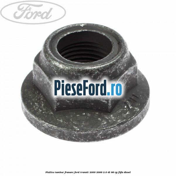 Piulita tambur franare Ford Transit 2000-2006 2.0 DI 86 cp F3FA diesel