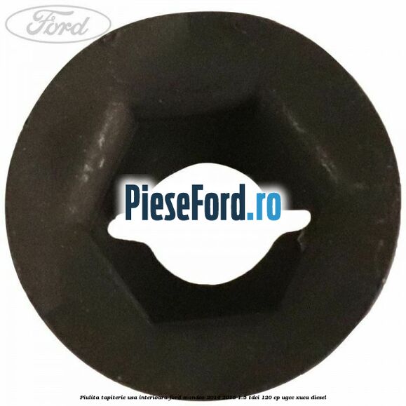 Piulita tapiterie usa interioara Ford Mondeo 2014-2018 1.5 TDCi 120 cp UGCC, XUCA diesel