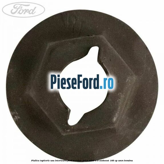 Piulita tapiterie usa interioara Ford Mondeo 2019-2023 1.5 EcoBoost 165 cp UNCN benzina
