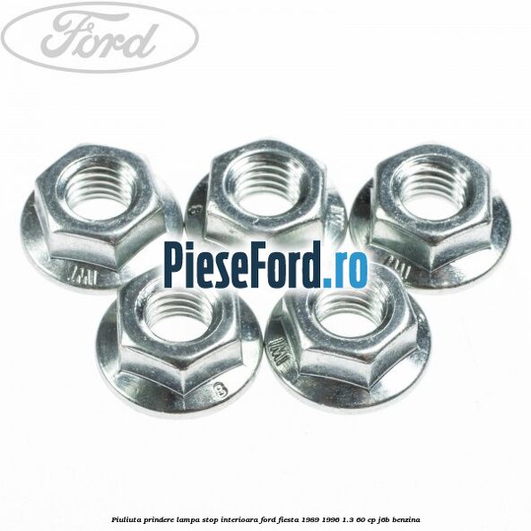 Piuliuta prindere lampa stop interioara Ford Fiesta 1989-1996 1.3 60 cp Piuliuta prindere lampa stop interioara Ford Fiesta 1989-1996 1.3 60 cp J6B benzina