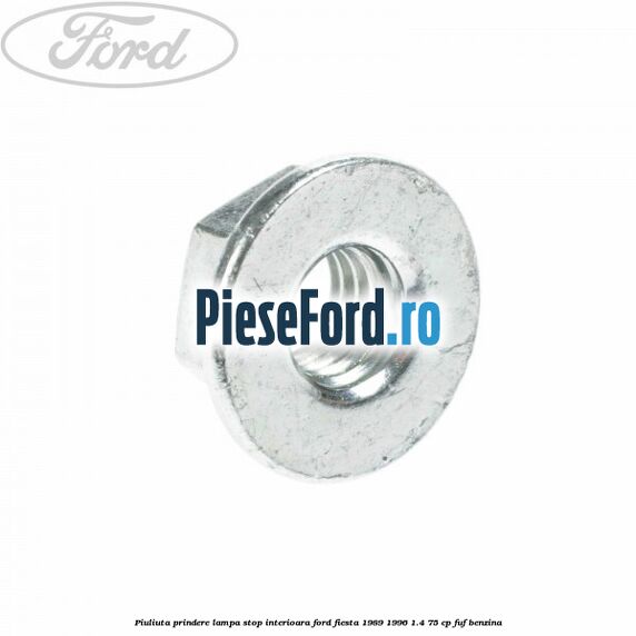 Piuliuta prindere lampa stop interioara Ford Fiesta 1989-1996 1.4 75 cp FUF benzina