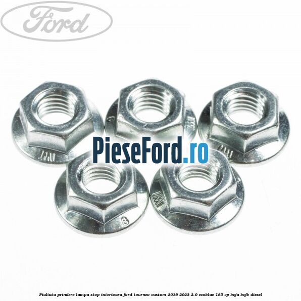 Piuliuta prindere lampa stop interioara Ford Tourneo Custom 2019-2023 2.0 EcoBlue 185 cp BCFA, BCFB diesel